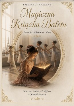 „Zaczarowana książka baletu” – spektakl grup baletowych